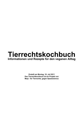 Tierrechtskochbuch Informationen und Rezepte für den veganen ...