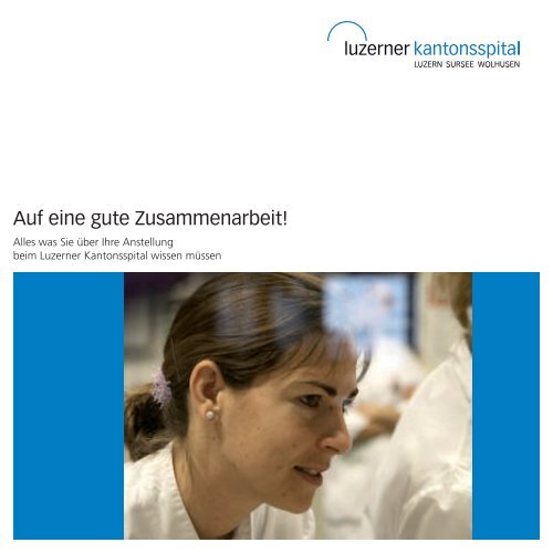 Auf eine gute Zusammenarbeit! - Luzerner Kantonsspital