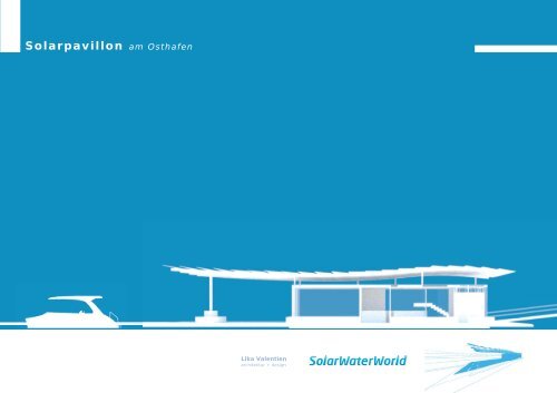 Solarpavillon am Osthafen - SolarWaterWorld AG