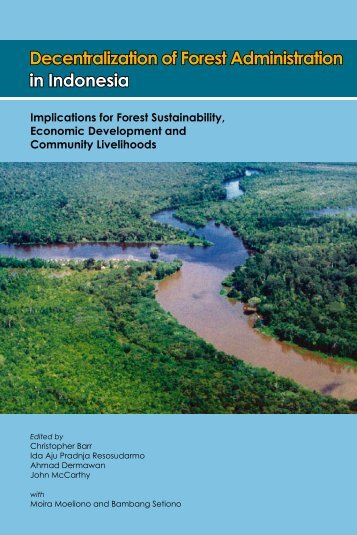 Decentralization of forest administration in Indonesia ... - CIFOR