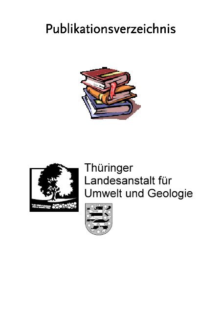 Publikationsverzeichnis - Thüringer Landesanstalt für Umwelt und ...