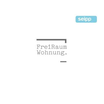 FreiRaumWohnung - Seipp Wohnen GmbH