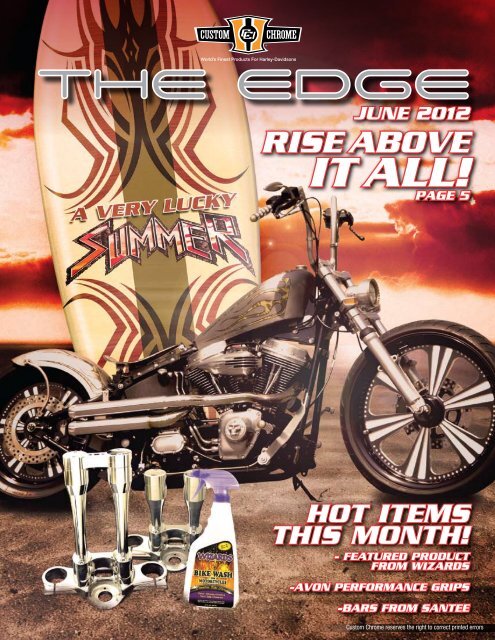 rise above it all! page 5 hot items this month! - Custom Chrome, Inc