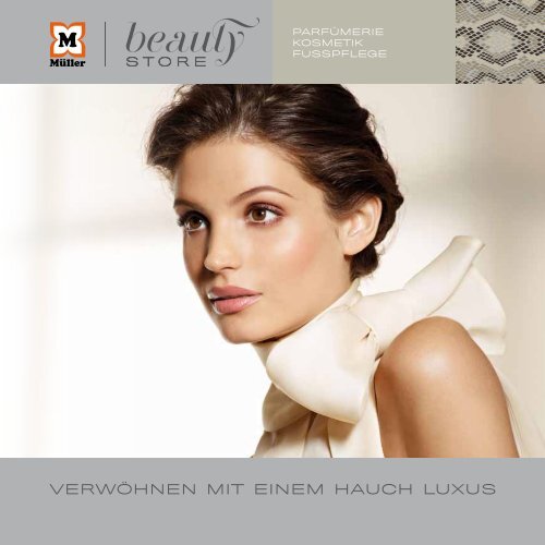 Verwöhnen mit einem hauch LuXuS - Müller Beauty Store