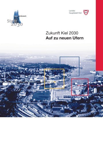 Zukunft Kiel 2030 „Auf zu neuen Ufern“ (pdf - Friedrichsort