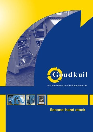 Second-hand stock - Machinefabriek Goudkuil Apeldoorn bv