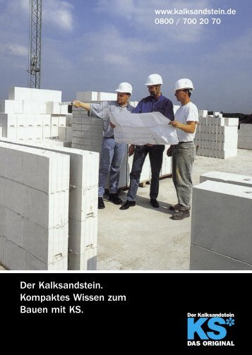 Der Kalksandstein. Kompaktes Wissen zum Bauen mit KS.