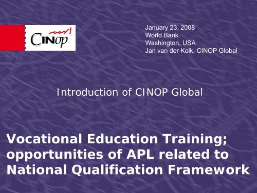 Vocational Education Training; t iti f APL l t d t opportunities ... - Cinop