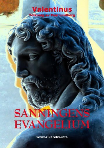 SANNINGENS EVANGELIUM SANNINGENS ... - Rikare Liv