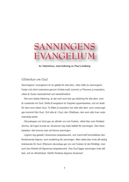 SANNINGENS EVANGELIUM SANNINGENS ... - Rikare Liv