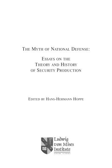 The Myth of National Defense, Hoppe (ed.) - Ludwig von Mises ...