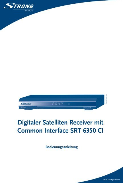 Digitaler Satelliten Receiver mit Common Interface SRT 6350 CI