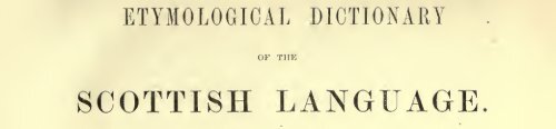 An etymological dictionary of the Scottish language - Electric Scotland