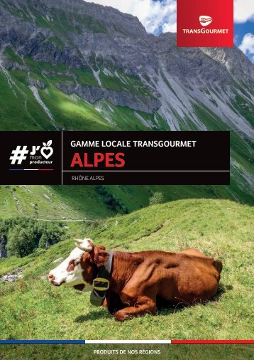 Gamme locale Transgourmet | Alpes - catalogue_tg_-_alpes.pdf