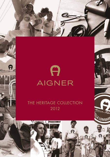 THE HERITAGE COLLECTION 2012 - Etienne Aigner AG