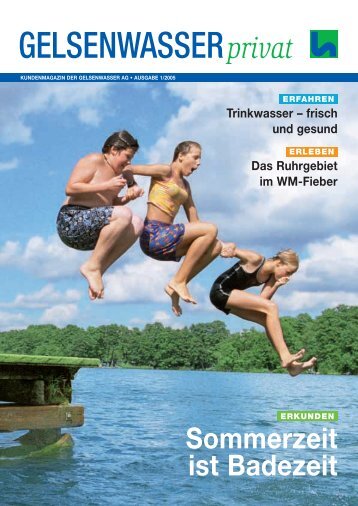 Kundenmagazin Wasser, Ausgabe 1/2005 (PDF ... - Gelsenwasser AG