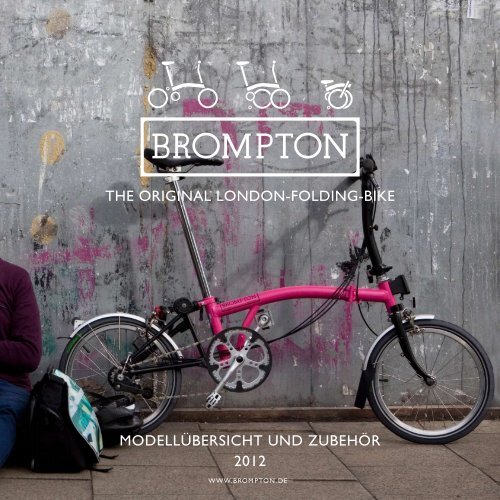 MODEllüBERsichT uND ZuBEhöR 2012 - Brompton