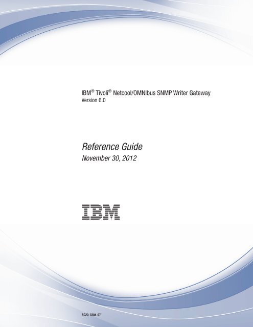 IBM Tivoli Netcool/OMNIbus SNMP Writer Gateway: Reference Guide