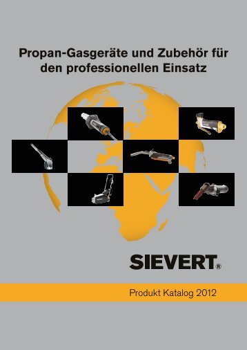 Propan-Gasgeräte und Zubehör für den professionellen ... - Sievert AB