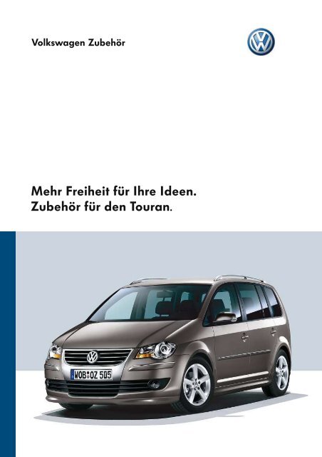 Mehr Freiheit für Ihre Ideen. Zubehör für den Touran - Volkswagen