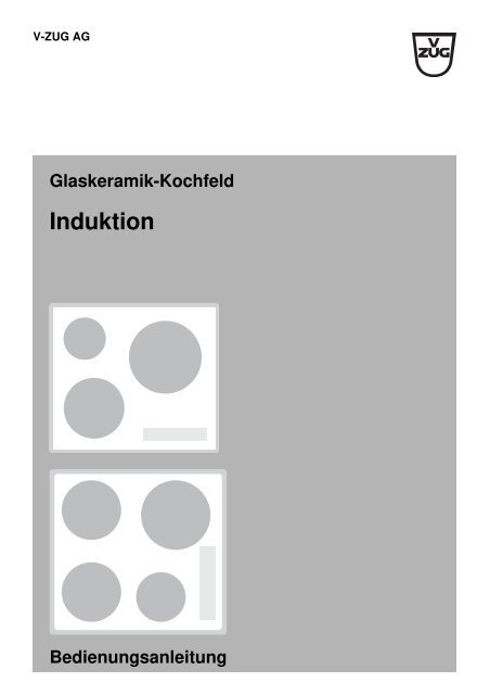 Glaskeramik-Kochfeld Induktion Bedienungsanleitung - V-ZUG Ltd