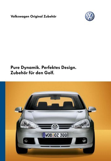 Pure Dynamik. Perfektes Design. Zubehör für den Golf.