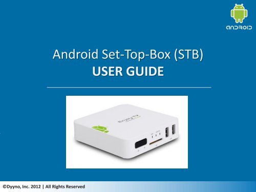 Android STB User Guide (PDF version) - Dyyno