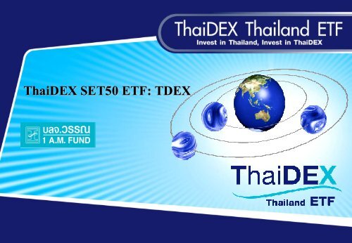 ThaiDEX SET50 ETF: TDEX - The Stock Exchange of Thailand