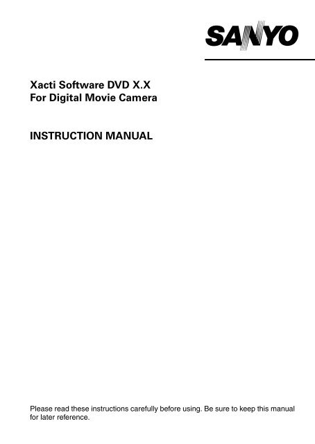 Xacti Software DVD X.X For Digital Movie Camera ... - sanyo