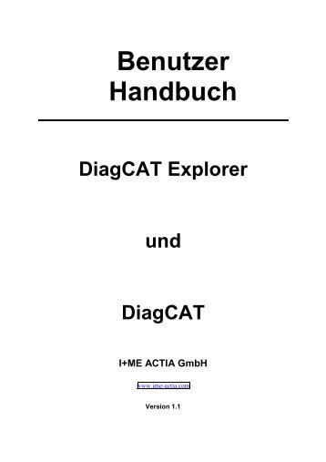 2 DiagCAT Explorer 2.1 Erste Schritte - I+ME ACTIA GmbH