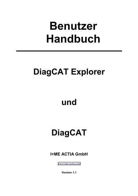 2 DiagCAT Explorer 2.1 Erste Schritte - I+ME ACTIA GmbH