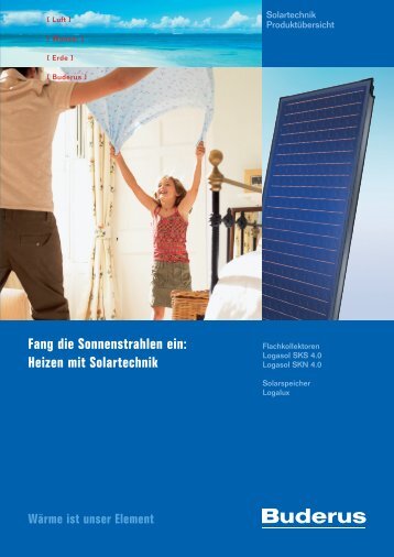 Fang die Sonnenstrahlen ein: Heizen mit Solartechnik - Buderus