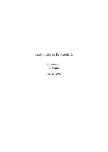 Trattatello di Probabilit1a E. Marinari G . Parisi July 15, 2004