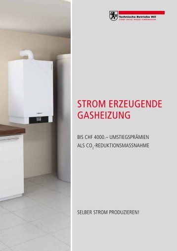 Strom erzeugende gaSHeizung - Technische Betriebe Wil