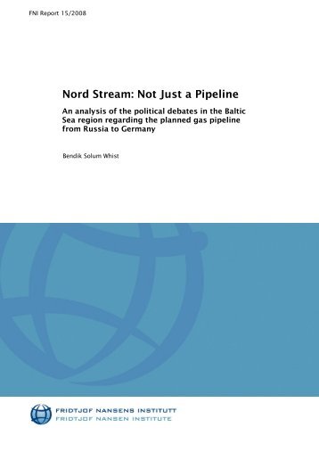 Nord Stream: Not Just a Pipeline - Fridtjof Nansens Institutt