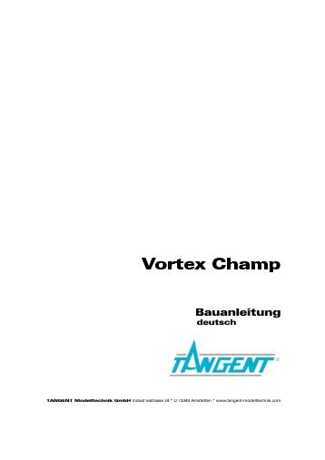 Bauanleitung Vortex Champ - TANGENT - Modelltechnik