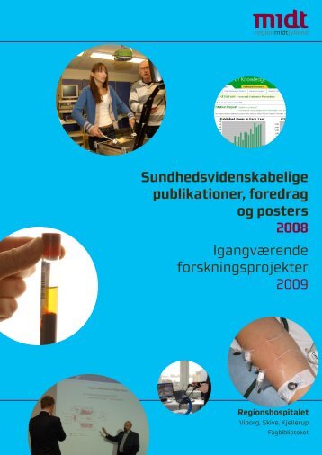 Sundhedsvidenskabelige publikationer, foredrag og posters 2008