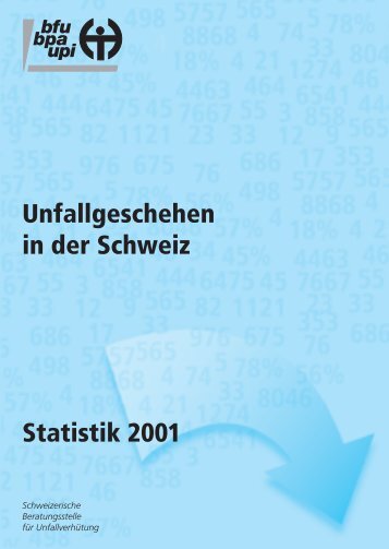 Unfallgeschehen in der Schweiz Statistik 2001 - BfU