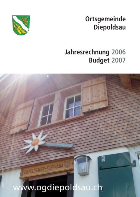 Ortsgemeinde Diepoldsau Jahresrechnung 2006 Budget 2007