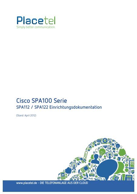 Cisco SPA100 Serie SPA112 / SPA122 ... - Placetel