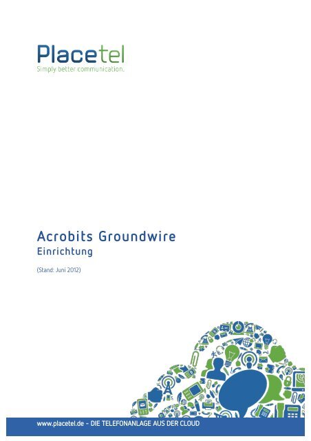 Acrobits Groundwire Einrichtung - Placetel