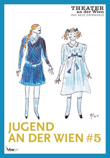 Jugend an der Wien – VorSchau - Theater an der Wien