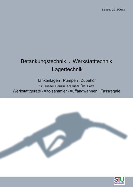 Betankungstechnik • Werkstatttechnik Lagertechnik - STU