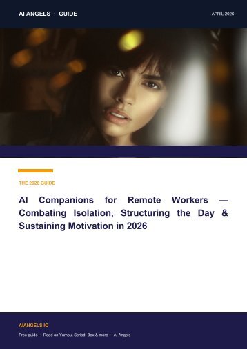 AI Companions for Remote Workers — Combating Isolation, Structuring the Day & Sustaining Motivation