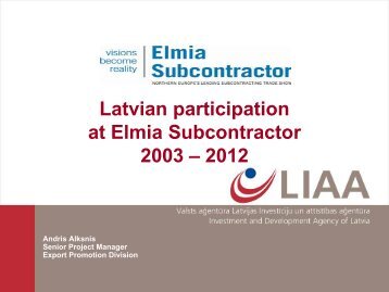 Latvian participation at Elmia Subcontractor 2003 – 2012 - LIAA