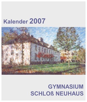 Kunstkalender 2007 - Gymnasium Schloß Neuhaus