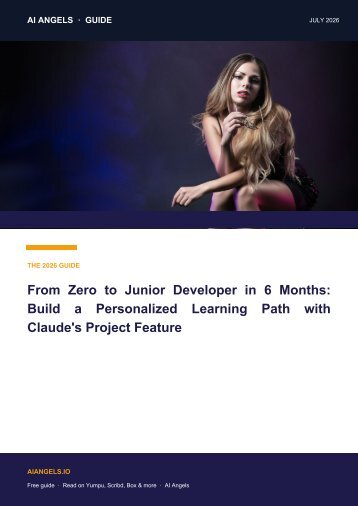 From Zero to Junior Developer in 6 Months: Build a Personalized Learning Path with Claude Projects (2026 Edition) – Interactive Flipbook