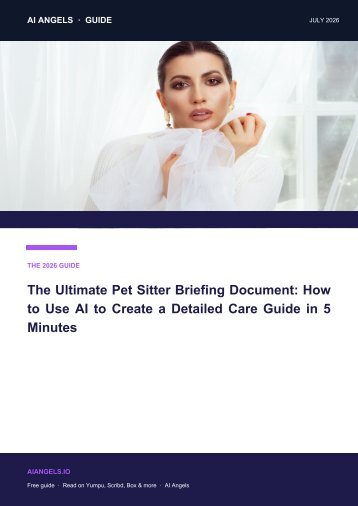 The Ultimate Pet Sitter Briefing Document: Create a Detailed Care Guide in 5 Minutes with AI (2026)
