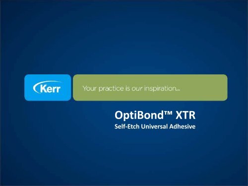 OptiBond™ XTR - kerr thailand