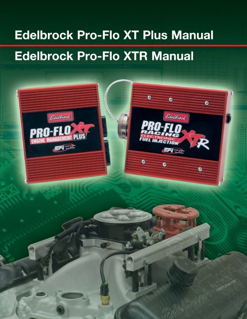 Edelbrock Pro-Flo XT Plus Manual Edelbrock Pro-Flo XTR Manual